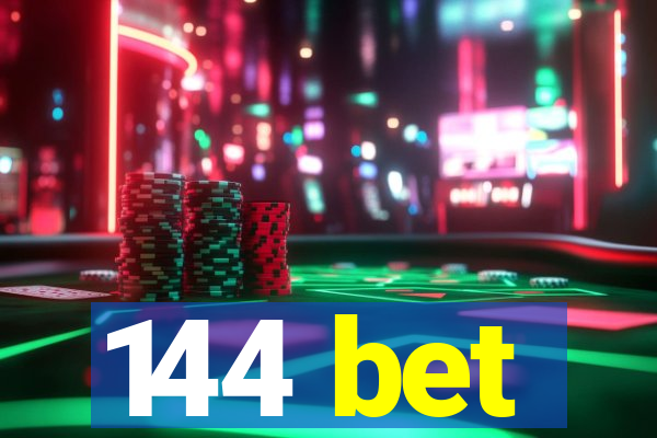 144 bet